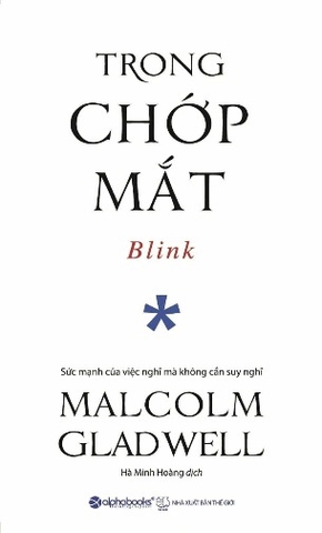 sách Trong Chớp Mắt - Blink của tác giả (Malcolm Gladwell)