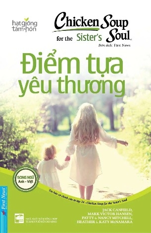 sách Chicken Soup For The Sister’S Soul 24 - Điểm Tựa Yêu Thương (Nhiều tác giả)