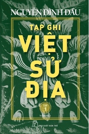 sách Tạp Ghi Việt Sử Địa (Tập 1) - Nguyễn Đình Đầu