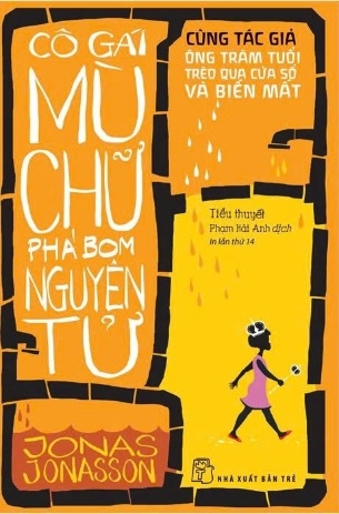 Sách Cô Gái Mù Chữ Phá Bom Nguyên Tử - Jonas Jonasson
