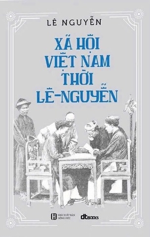 Sách Xã Hội Việt Nam Thời (Lê - Nguyễn)  Lê Nguyễn