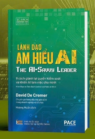 Sách (Bìa Cứng) Lãnh Đạo Am Hiểu AI - 9 Cách Giành Lại Quyền Kiểm Soát Và Khiến Ai Làm Việc Cho Mình ( David De Cremer)