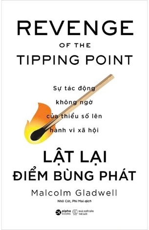 Sách Lật lại điểm bùng phát - Sự tác động không ngờ của thiểu số lên hành vi xã hội (Malcolm Gladwell)