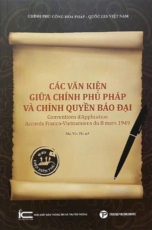 sách Các Văn Kiện Giữa Chính Phủ Pháp Và Chính Quyền Bảo Đại ( Chính Phủ Cộng Hoà Pháp - Quốc Gia Việt Nam)