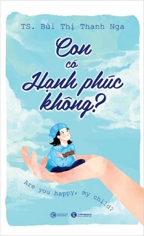 Sách Con Có Hạnh Phúc Không?(TS. Bùi Thị Thanh Nga)