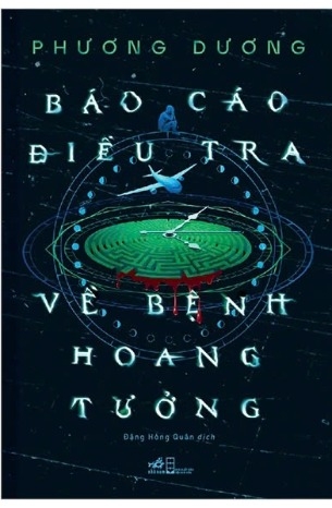 Sách Báo Cáo Điều Tra Về Bệnh Hoang Tưởng - Phương Dương