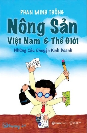 Sách Nông Sản Việt Nam Và Thế Giới (Những Câu Chuyện Kinh Doanh) Phan Minh Thông