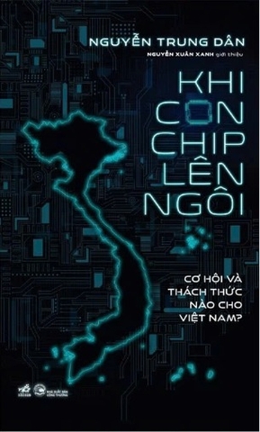 Sách Khi Con Chip Lên Ngôi - Nguyễn Trung Dân