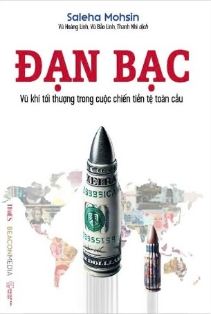 Sách Đạn Bạc - Vũ Khí Tối Thượng Trong Cuộc Chiến Tiền Tệ Toàn Cầu - Saleha Mohsin
