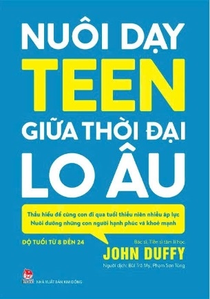 Sách Nuôi Dạy Teen Giữa Thời Đại Lo Âu - Bùi Trà My, Phạm Sơn Tùng