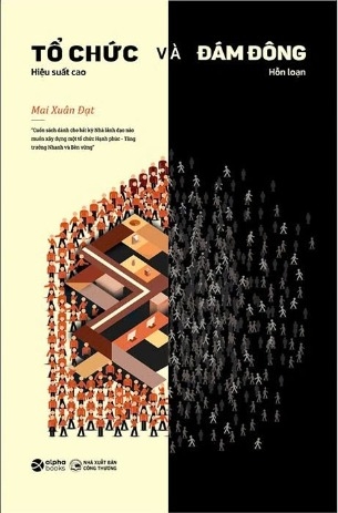 Sách Tổ Chức Và Đám Đông - Mai Xuân Đạt
