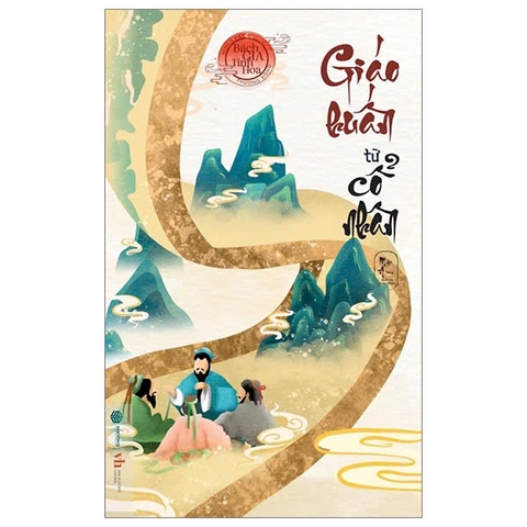 Sách (Minh Triết Phương Đông) Bách Gia Tinh Hoa - Giáo Huấn Từ Cổ Nhân (Mặc Am)