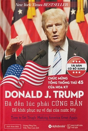 Sách Donald J.Trump - Đã Đến Lúc Phải Cứng Rắn Để Khôi Phục Sự Vĩ Đại Của Nước Mỹ (Donald J. Trump)