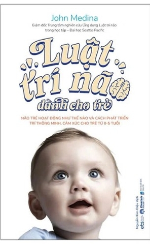Sách Luật Trí Não Dành Cho Trẻ - John Medina