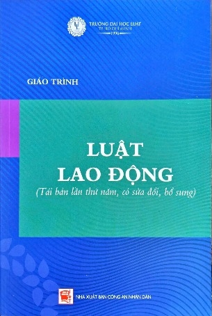 Sách Giáo trình luật lao động (Tái bản có sửa đổi, bổ sung) - của Đại học Luật TP. HCM