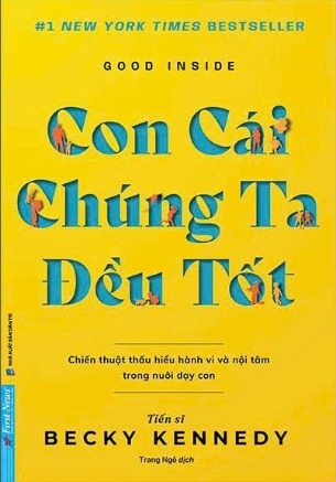 Con Cái Chúng Ta Đều Tốt - Good Inside ( Dr. Becky Kennedy)