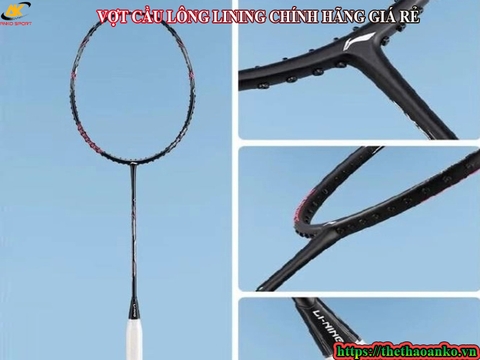 VỢT CẦU LÔNG LINING CHÍNH HÃNG PHƯỜNG HÀ ĐÔNG