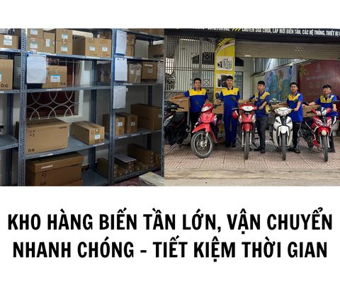 KHO HÀNG BIẾN TẦN LỚN, VẬN CHUYỂN NHANH CHÓNG – TIẾT KIỆM THỜI GIAN