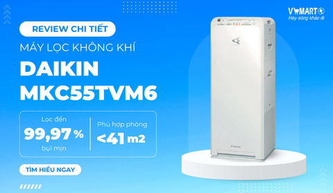 Review Chi Tiết Máy Lọc Không Khí MKC55TVM6: Lọc Không Khí Xịn, Không Sợ Bụi Mịn