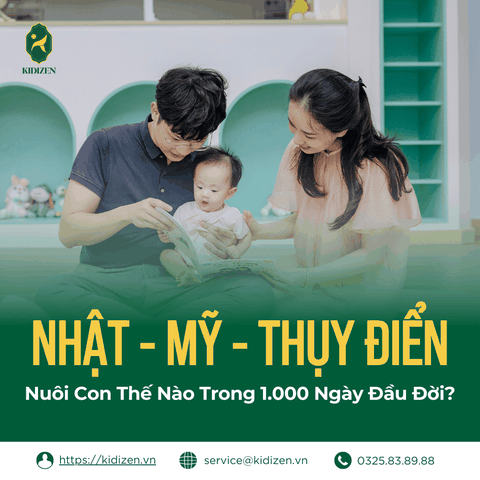 Nhật, Mỹ, Thụy Điển - Nuôi Con Thế Nào Trong 1.000 Ngày Đầu Đời?