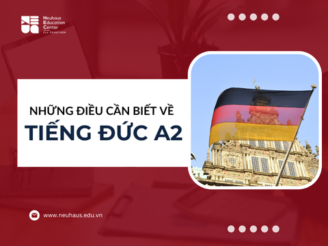 Tất tần tật về tiếng Đức A2 - Hành trình nâng cao kỹ năng ngôn ngữ Đức