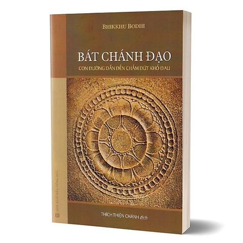 Bát Chánh Đạo - Con Đường Dẫn Đến Chấm Dứt Khổ Đau