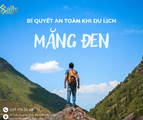 BÍ QUYẾT AN TOÀN KHI ĐI DU LỊCH TẠI MĂNG ĐEN