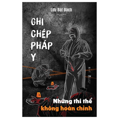 Ghi chép pháp y - Những thi thể không hoàn chỉnh