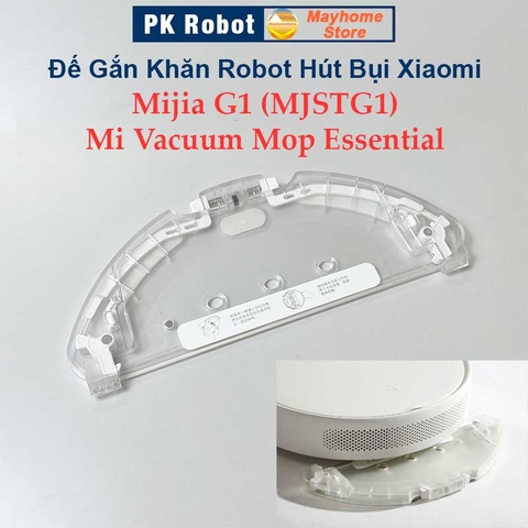 Đế Gắn Khăn Robot Xiaomi Mijia G1 (MJSTG1) Mi Vacuum Mop Essential