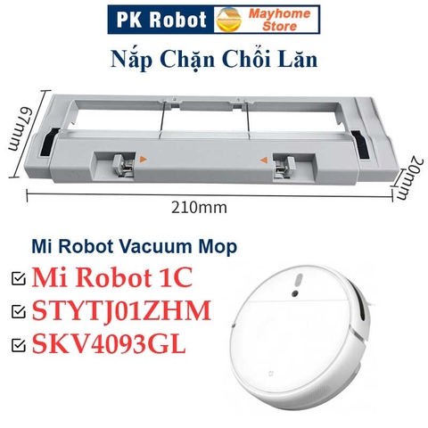 Nắp Chặn Chổi Lăn Mi Robot 1C, Mi Robot Vacuum Mop Model STYTJ01ZHM, Xiaomi Vacuum Mop SKV4093GL