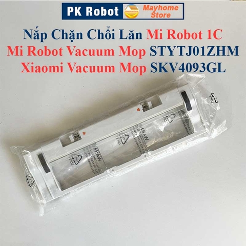 Nắp Chặn Chổi Lăn Mi Robot 1C, Mi Robot Vacuum Mop Model STYTJ01ZHM, Xiaomi Vacuum Mop SKV4093GL