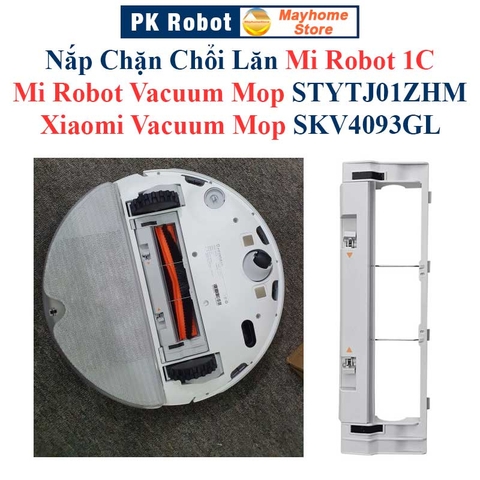 Nắp Chặn Chổi Lăn Mi Robot 1C, Mi Robot Vacuum Mop Model STYTJ01ZHM, Xiaomi Vacuum Mop SKV4093GL