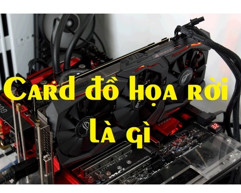 Card màn hình (VGA) là gì?