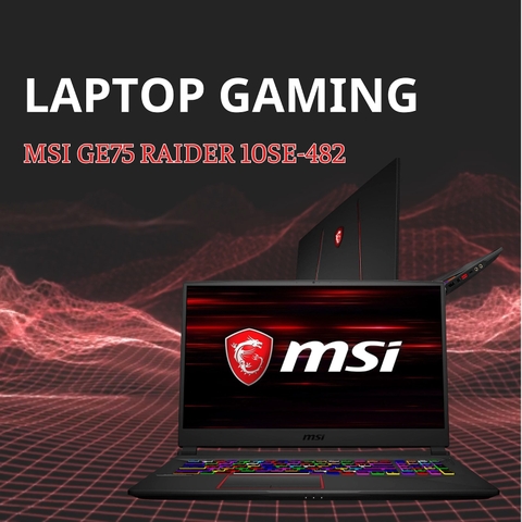 Đánh giá review laptop gaming MSI GE75 RAIDER 10SE-482 Core i7 10750H Geforce RTX2060