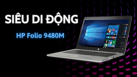 Đánh giá review laptop HP Folio 9480M (Intel Core i5 4300U, RAM 4GB, SSD 120GB, Intel HD Graphics 4400, HD 14 inch)