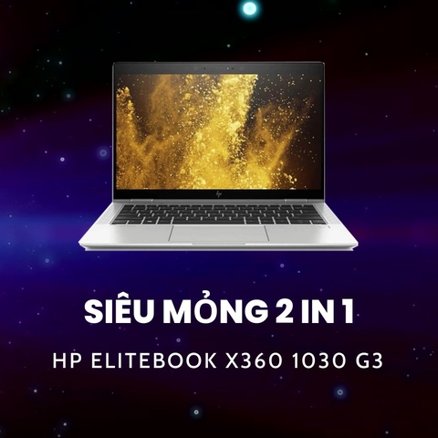 Đánh giá review laptop HP Elitebook X360 1030 G3 2-in-1 - Core i5 8350U 16GB SSD 256GB FHD IPS Cảm ứng 360 độ