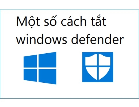 Cách Tắt Windows Defender trên Windows 10