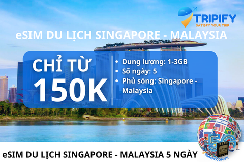 ESIM DU LỊCH SINGAPORE - MALAYSIA - 5 NGÀY | GIÁ ƯU ĐÃI CHỈ TỪ 150K - Hotline 0975.901.828