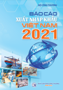 Báo cáo Xuất nhập khẩu Việt Nam năm 2021