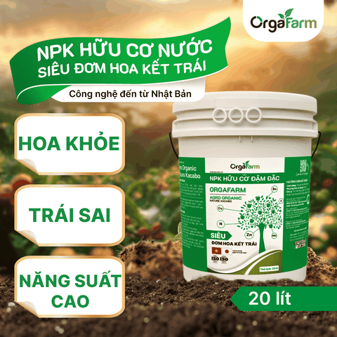 NPK Hữu Cơ OrgaFarm - Siêu Đơm Hoa Kết Trái - 20L
