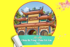 ĐI LỄ CHÙA BA VÀNG – CHÙA LÔI ÂM