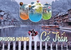 Tour Phượng Hoàng Cổ Trấn - Trương Gia Giới | Đường Bộ