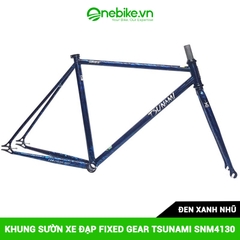 Khung sườn xe đạp Fixed Gear TSUNAMI SNM4130 (Không bao gồm chén cổ+ cọc yên)