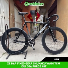 Xe đạp Fixed Gear SHUKAKU vành 7cm đùi OTA FORCE 48T