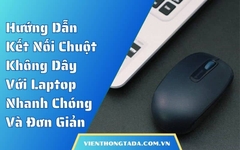 Hướng Dẫn Kết Nối Chuột Không Dây Với Laptop Nhanh Chóng Và Đơn Giản