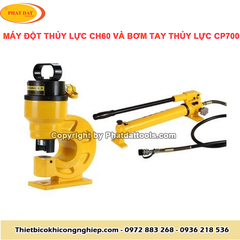 Máy Đột Lỗ Thủy Lực CH60 và Bơm tay thủy lực CP700