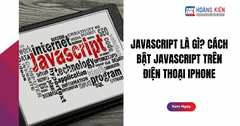 JavaScript là gì? Cách bật JavaScript trên điện thoại iPhone