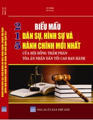 215 Biểu Mẫu Dân Sự, Hình Sự Và Hành Chính Mới Nhất Của Hội Đồng Thẩm Phán Tòa Án Nhân Dân Tối Cao Ban Hành