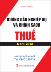 HƯỚNG DẪN NGHIỆP VỤ VÀ CHÍNH SÁCH THUẾ NĂM 2018