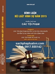 Bộ Sách: Bình Luận Bộ Luật Hình Sự Năm 2015 (Bình Luận chuyên sâu Phần Chung và phần các tội phạm).